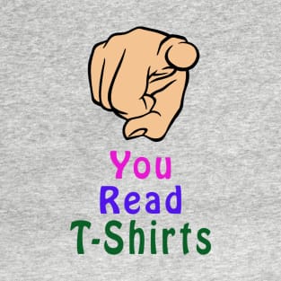 You Read T-Shirts T-Shirt